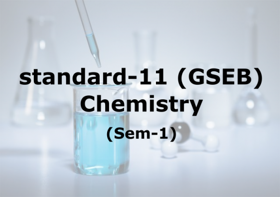 GSEB Class 11 Chemistry Teachers Video Lecture in  Gujarati : Sem-I 