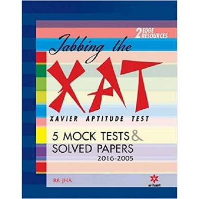 Jabbing The XAT (Xavier Aptitude Test) - 5 Mock Tests & Solved Papers 2016-2005