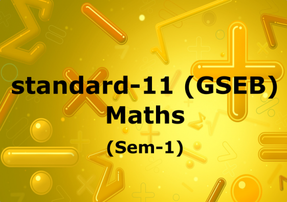 GSEB Class 11 Maths Teachers Video Lecture in Gujarati : Sem-I 