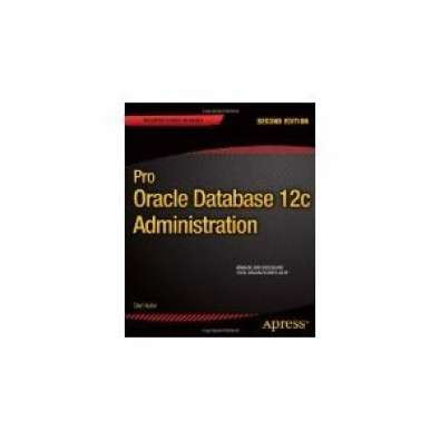 Pro Oracle Database 12c Administration