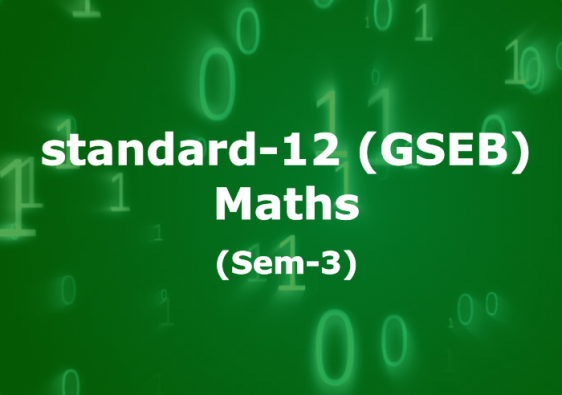 GSEB Class 12 Maths Teachers Video Lecture in  Gujarati : Sem-3