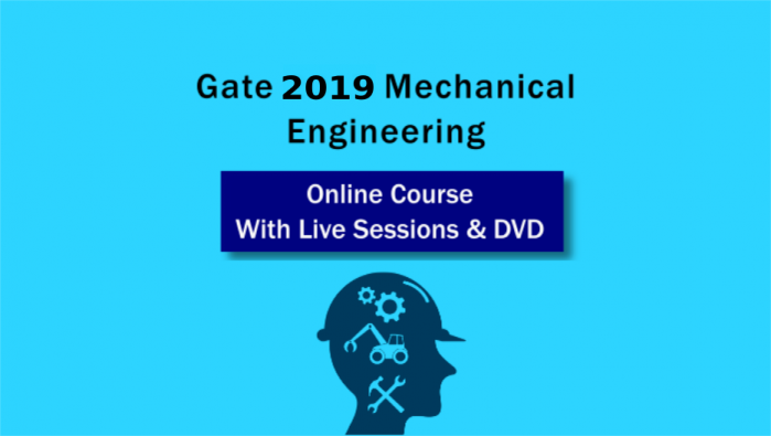 Online GATE Preparation course for Mechanical Engineering 2019 with live sessions