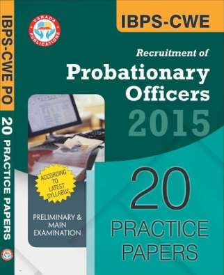 IBPS CWE PO Recruitment of Probationary Officers 2015 Exam 20 Practice Papers